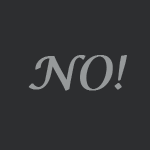 No!
